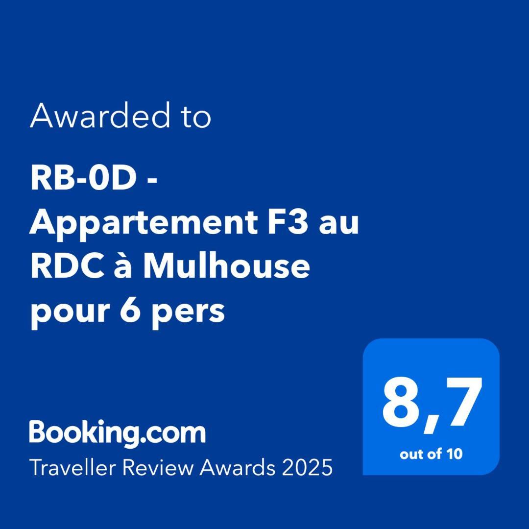 Rb-0D - Appartement Entier F3 Au Rdc De 1 A 6 Pers Mülhausen Exterior foto